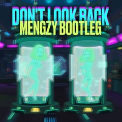 Rick & Morty - Don't Look Back (Mengzy Bootleg) *FREE DOWNLOAD*