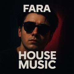 FARA - House Music(Original Mix).mp3