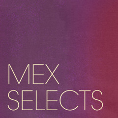 Mex Selects