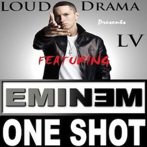 Stream Just LV Ft. EMINEM - One Shot (Dirty Lounge Radio Mix) by JustLV