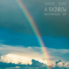 A Rainbow (naviarhaiku509)