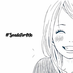 #SmileForMe (On all platforms)