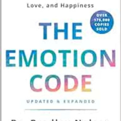 [Free] EBOOK 📦 The Emotion Code: How to Release Your Trapped Emotions for Abundant H