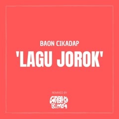Baon Cikadap - Lagu Jorok (Ardho Bima Remix)