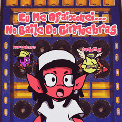 Eu Me Apaixonei...No Baile do Giroquebras