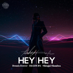 HEY HEY (feat. Dennis Ferrer & Shingai ) [Deep Tech]