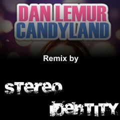 Candyland ((Stereo Identity Remix))