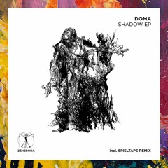 PREMIERE: DOMA — Shadow (Spieltape Remix) [Zenebona]