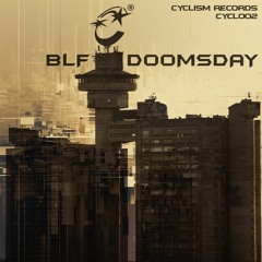 CYCL: 002 - BLF - Doomsday [FREE DOWNLOAD]