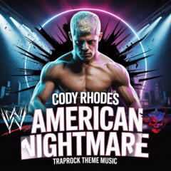 WWE Cody Rhodes - American Nightmare TrapRock Theme