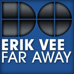 Erik Vee - Far Away (Radio Edit)