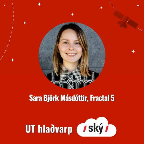 12 - Sara Björk Másdóttir, Fractal5 og startup-senan