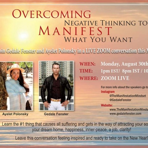 Overcoming Negative Thinking To Get What You Want with Ayelet Polonsky & Gedale Fenster