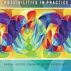 #+ Possibilities in Practice: Social Justice Teaching in the Disciplines BY: Hillary Parkhouse
