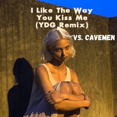 I Like The Way You Kiss Me (YDG vs. Cavemen Remix)