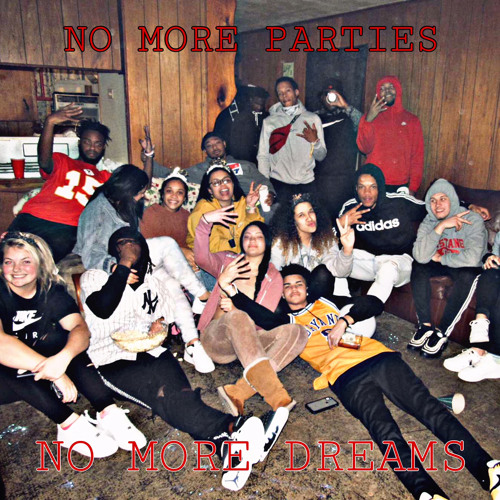NO MORE PARTIES/ NO MORE DREAMS
