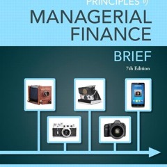 GET KINDLE PDF EBOOK EPUB  Principles of Managerial Finance. Brief (7th Edition)- Standalone book