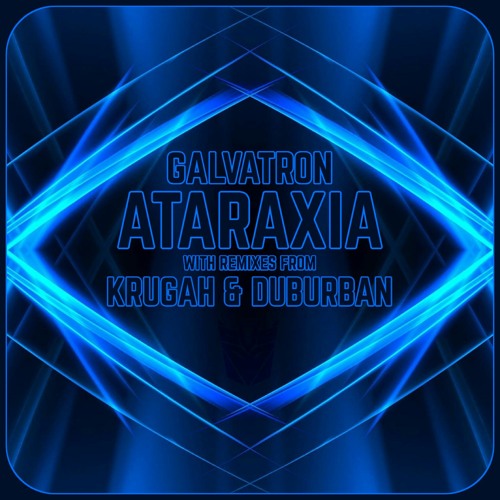 Galvatron - Ataraxia (Duburban Take Me Away Remix)