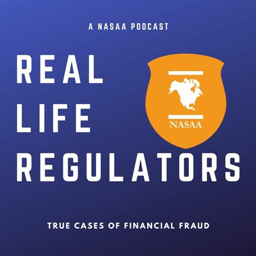 Stream Real Life Regulators Episode 3 by NASAA Listen online for free