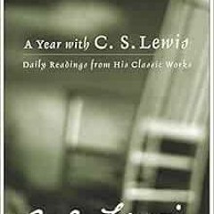[VIEW] PDF EBOOK EPUB KINDLE A Year with C. S. Lewis: Daily Readings from His Classic