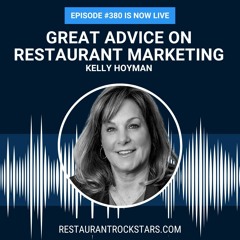 380. Great Restaurant Marketing Advice From The Trenches - Kelly Hoyman
