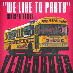 VENGABOYS - WE LIKE TO PARTY (KRISPY REMIX)