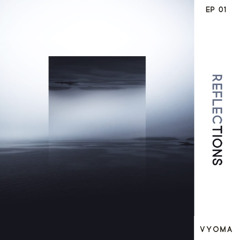 Reflections - EP 01 (Deep Organic House Mix)