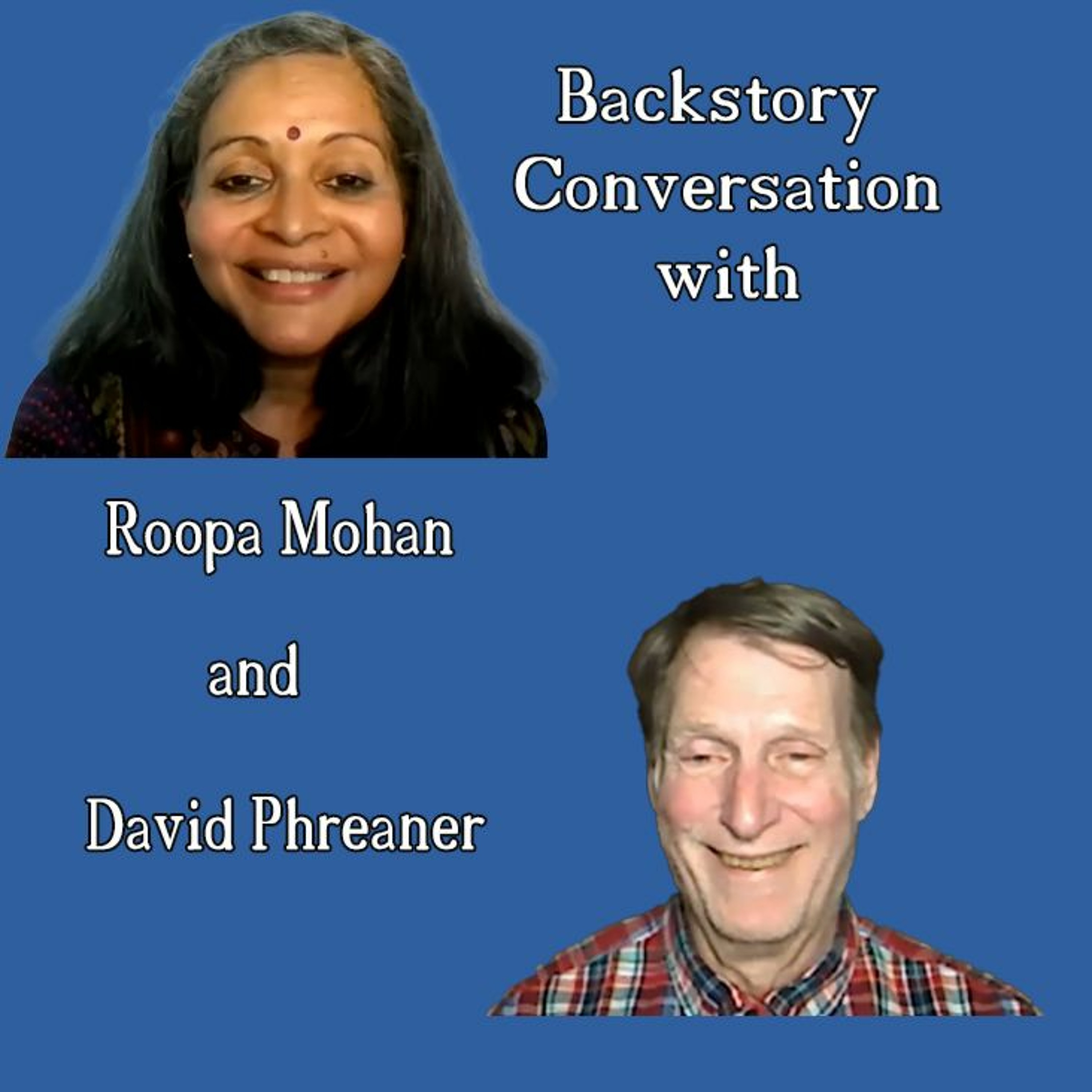 SoundCloud Zoom -Epi 26 - 04 25 23- Backstory with Roopa Mohan and David Phreaner