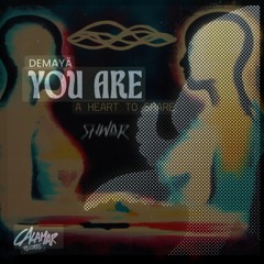 Demayä - You Are x Heart To Share (Shwar Edit)