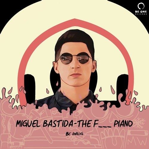 Miguel Bastida - The F Piano (Radio Edit) OUT NOW