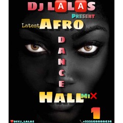 LATEST AFRO DANCEHALL MIX 1