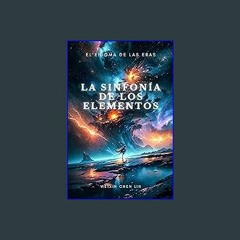 Download Ebook ❤ La sinfonía de los elementos: El enigma de las eras (Spanish Edition) (<E.B.O.O.K