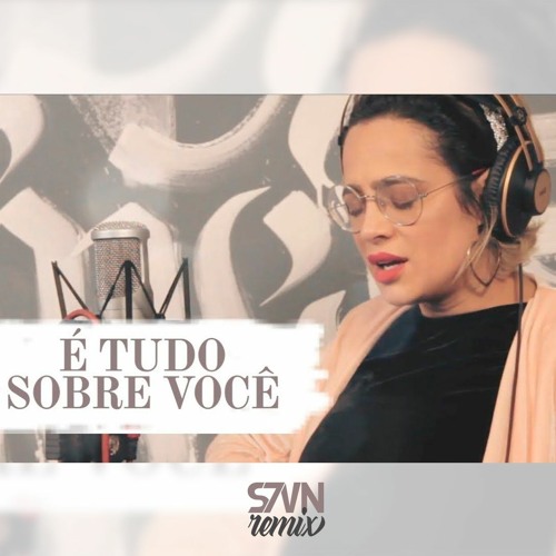 Daniela Araújo - É Tudo Sobre Você (S7VN Remix)