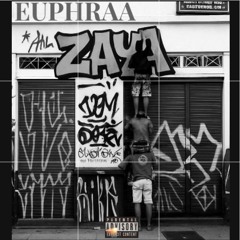 Euphraaaaa- ZAYA