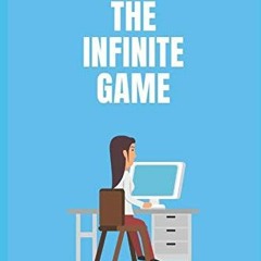 [FREE] PDF √ Summary: The Infinite Game: A Book by Simon Sinek (Business and Leadersh