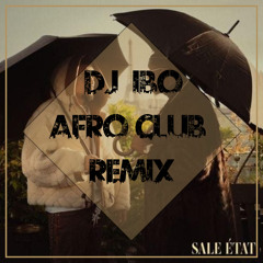 Rk & Ninho - Sale Etat (Dj IBO Afro Club Remix)