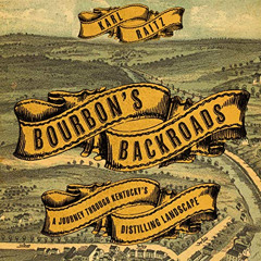 [FREE] EBOOK 🖋️ Bourbon's Backroads: A Journey Through Kentucky's Distilling Landsca
