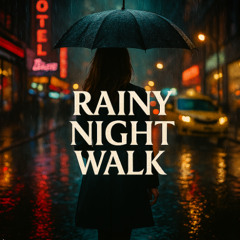 Rainy Night Walk
