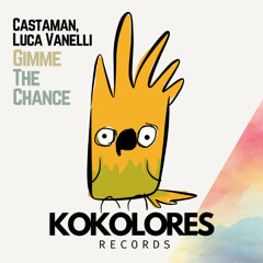 Castaman, Luca Vanelli - Gimme The Chance ⭐️ Exclusive 🦜