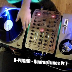 B-Pushr - QuaranTunes Pt. 7