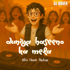 123.00 Duniya Haseeno Ka Mela x Calabria (Afro House Mashup) - DJ Shiven