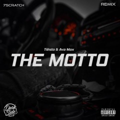 Tiësto & Ava Max – The Motto (7Scratch Remix)