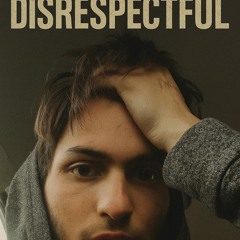 Disrespectful