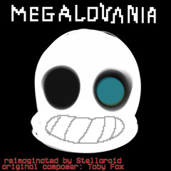 MEGALOVANIA Reimaginated By Stellaroid