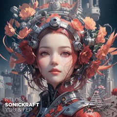 Sonickraft - My Mind (I Still Want You To Need Me)