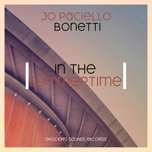 Jo Paciello, Bonetti - In the Summertime