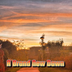 A Brand New Dawn