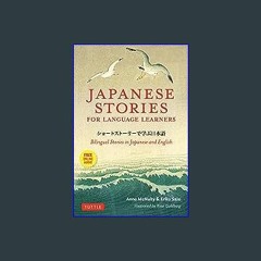 #^DOWNLOAD ❤ Japanese Stories for Language Learners: Bilingual Stories in Japanese and English (On