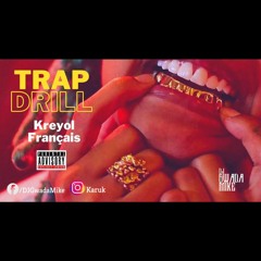 Trap & Drill - Kreyol & Français