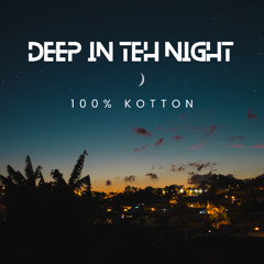 Deep in the Night